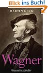 Richard Wagner: Biographie