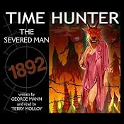 The Severed Man: Time Hunter | [George Mann]