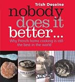 Nobody Does It Better: Why French Home Cooking is Still the Best in the World