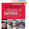 Nobody Does It Better: Why French Home Cooking is Still the Best in the World by Trish Deseine