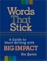 Words That Stick: A Guide to Short Writing with Big Impact