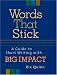 Words That Stick: A Guide to Short Writing with Big Impact