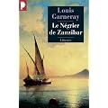 Le n�grier de Zanzibar : Voyages, aventures, combats