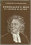 Boerhaave's men : at Leyden and after