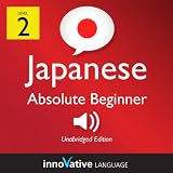 Learn Japanese with Innovative Language's Proven Language System - Level 2: Absolute Beginner Japanese