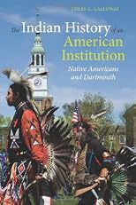 The Indian History of an American Institution: Native Americans and Dartmouth