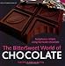 The Bittersweet World of Chocolate: Sumptuous recipes using fair trade chocolate