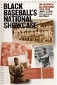 Black Baseball's National Showcase: The East-West All-Star Game, 1933-1953
