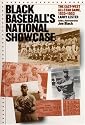 Black Baseball's National Showcase: The East-West All-Star Game, 1933-1953
