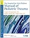 The Hospital for Sick Children Manual of Pediatric Trauma