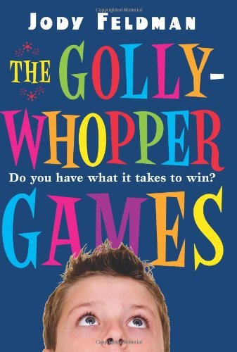 The Gollywhopper Games [Hardcover] [2008] (Author) Jody Feldman, Victoria Jamieson