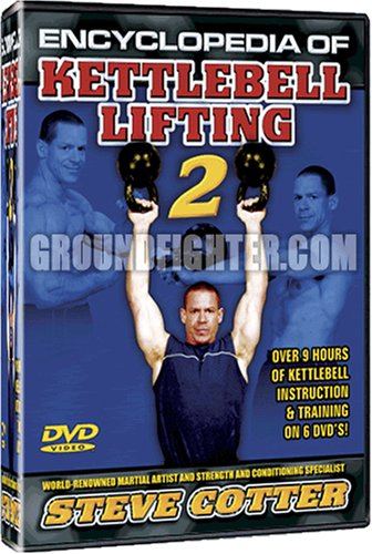 Encyclopedia of Kettlebell Lifting DVD Series 2 Starring Steve Cotter, 8 Hours of Instruction with Over 220 New Kettlebell Techniques Encyclopedia of Kettlebell Lifting DVD Series 2 Starring Steve Cotter, 8 Hours of Instruction with Over 220 New Kettlebell Techniques
