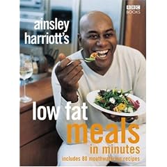 Ainsley Harriott's Low Fat Meals in Minutes