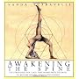Awakening the Spine: The Stress-free New Yoga that Works with the Body to Restore Health, Vitality and Energy