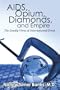 AIDS, Opium, Diamonds, and Empire