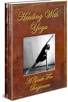 Click to Download Free Kindle Book -> Healing With Yoga - A Guide About Yoga And Meditation For Beginners - Learn How To Relax Your Mind, Body And Spirit (Healing Guides)