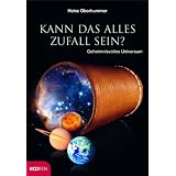 Kann das alles Zufall sein?: Geheimnisvolles Universumvon "Heinz Oberhummer"