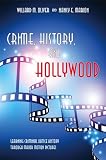 Crime, History, and Hollywood: Learning Criminal Justice History Through Major Motion Pictures