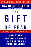 The Gift of Fear and Other Survival Signals that Protect Us From Violence