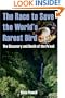 The Race to Save the World's Rarest Bird: The Discovery and Death of the Po'ouli