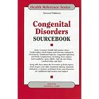 Congenital Disorders Sourcebook (Health Reference Series) (Health Reference Series) by Sandra J. Judd