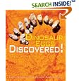Dinosaur Eggs Discovered: Unscrambling the Clues (Discovered) by Lowell Dingus, Rodolfo A. Coria, Luis M. Chiappe, and Stephanie Abramowicz