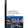 L'organisation d'un �v�nement : Guide pratique de Lyne Branchaud