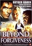 Beyond Forgiveness ( Blood of the Innocent ) ( AK-47: The Death Machine )