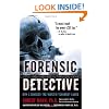 Forensic Detective: How I Cracked the World's Toughest Cases