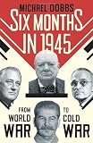 Six Months in 1945