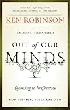 Out of our minds : learning to be creative