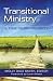 Transitional Ministry: A Time of Opportunity