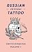 Russian Criminal Tattoo Encyclopaedia Volume I