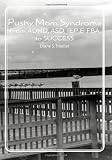 Pushy Mom Syndrome: From ADHD, ASD, IEP, FBA, to SUCCESS
