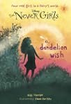 Never Girls #3: A Dandelion Wish (Dis...