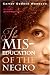 The Mis-Education of the Negro