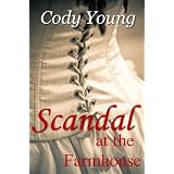 Scandal at the Farmhouse ~ Cody Young