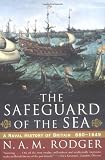 The Safeguard of the Sea: A Naval History of Britain 660-1649