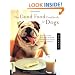 The Good Food Cookbook for Dogs: 50 Home-Cooked Recipes for the Health and Happiness of Your Canine Companion