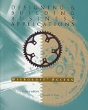 Designing And Building Business Applications with Microsoft Access