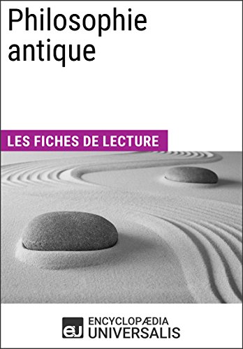 Philosophie antique: Les Fiches de lecture d'Universalis (French Edition)