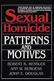 Sexual Homicide: Patterns and Motives- Paperback