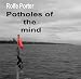 Potholes of the Mind