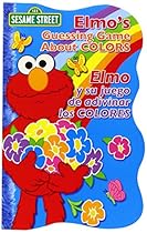 Elmo's Guessing Game About Colors / Elmo y su juego de adivinar los colores (Sesame Street Elmo's World (Board Books)) (English, Multilingual and Spanish Edition) Elmo's Guessing Game About Colors / Elmo y su juego de adivinar los colores (Sesame Street Elmo's World (Board Books)) (English, Multilingual and Spanish Edition)