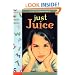 Just Juice (Scholastic Signature)