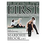 Flexibility First: A Fitness Approach For Life. The Professional Series. Volume 7.: Assisted Stretching Lower Extremity Thigh and Knee (Flexibility First: Professional Series)