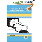 Click here to buy Four French Travelers in Nineteenth-Century Cuba (Caribbean Studies) by  Yvon Joseph.