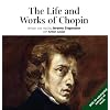 The Life and Works of Chopin (His Life and Works)