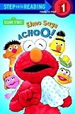 Elmo Says Achoo! (Sesame Street)[ELMO SAYS ACHOO (SESAME STREET][Paperback]