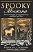 Spooky Montana: Tales of Hauntings, Strange Happenings, and Other Local Lore